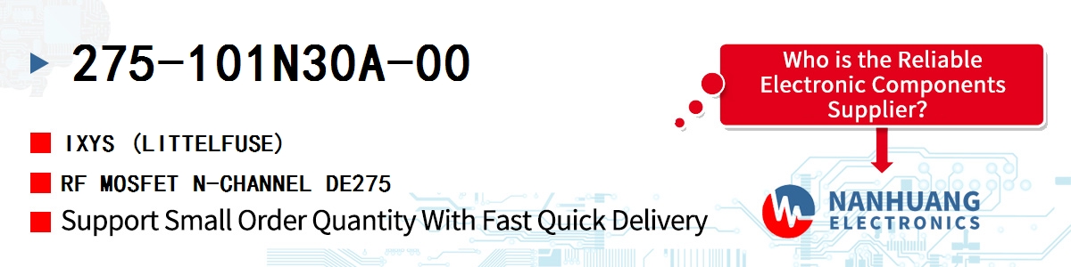 275-101N30A-00 IXYS RF MOSFET N-CHANNEL DE275