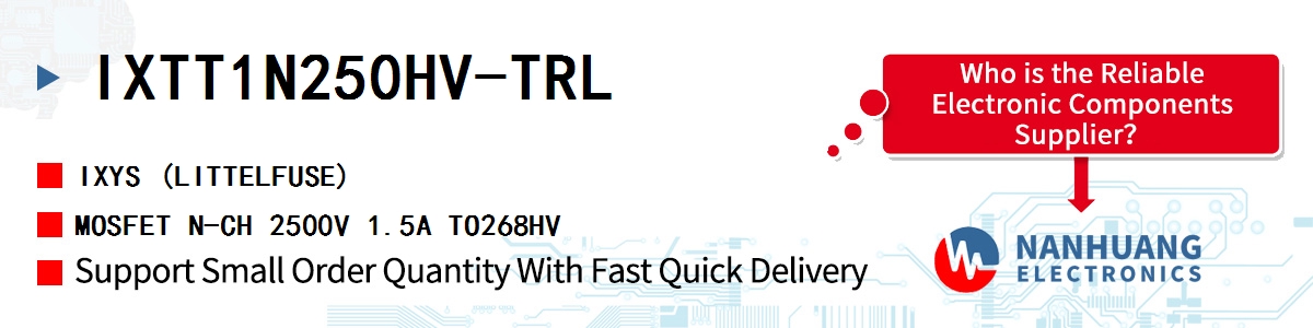 IXTT1N250HV-TRL IXYS MOSFET N-CH 2500V 1.5A TO268HV